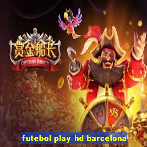 futebol play hd barcelona